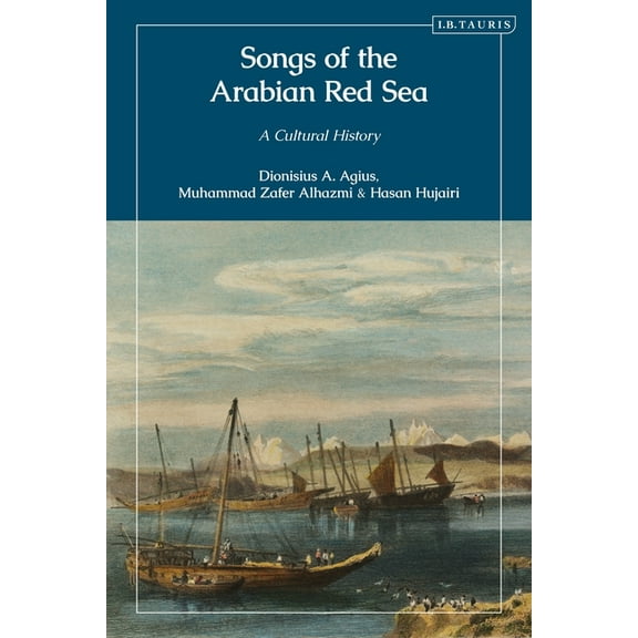 Songs of the Arabian Red Sea: A Cultural History, (Hardcover)
