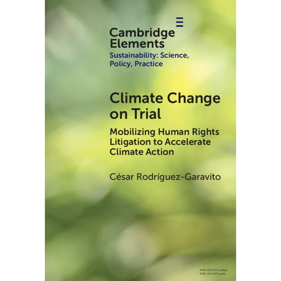 Elements of Sustainability: Science, Pol Climate Change on Trial, (Hardcover)