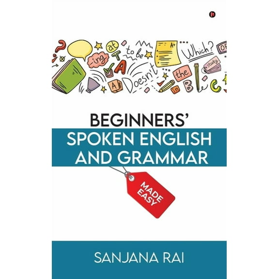 Beginners' Spoken English and Grammar: Made Easy, (Hardcover)