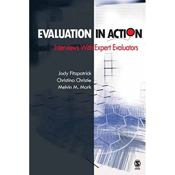 Pre-Owned Evaluation in Action: Interviews With Expert Evaluators (Paperback) 1412949742 9781412949743