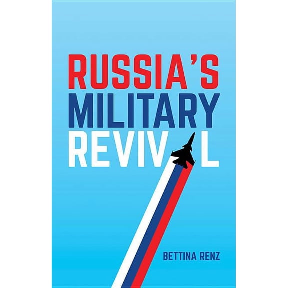Russia's Military Revival (Paperback)