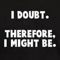 thumbnail image 3 of CafePress - I Doubt Therefore I Might Be Dark T Shirt - Men's Classic Graphic Cotton T-Shirt, 3 of 4