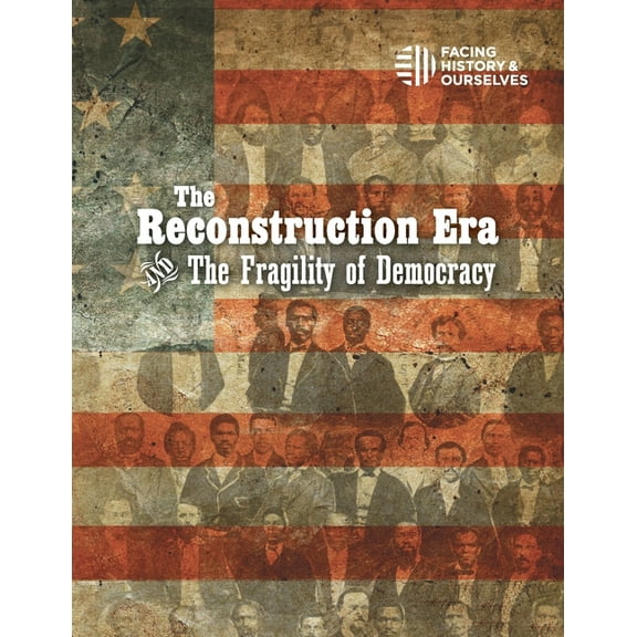 The Reconstruction Era and the Fragility of Democracy (Paperback)
