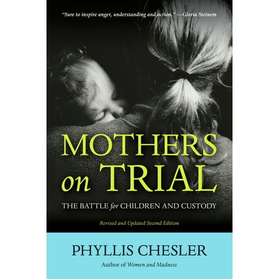 Mothers on Trial: The Battle for Children and Custody, (Paperback)