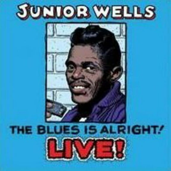 Junior Wells - Blues Is Alright - Blues - CD