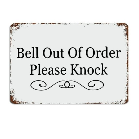 Bell Out of Order Please Knock Door Sign Metal Sign with Funny Quotes Metal Sign Motivational Wall Art Rustic Wall Decorations Size: 12 x 16 inch
