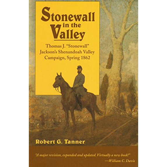 Pre-Owned Stonewall in the Valley : Thomas J. "Stonewall" Jackson's Shenandoah Valley Campaign, Spring 1862 (Paperback)