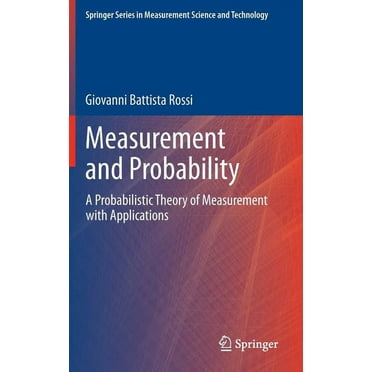 Springer Measurement Science and Technology: Measurement and Probability: A Probabilistic Theory of Measurement with Applications (Hardcover)