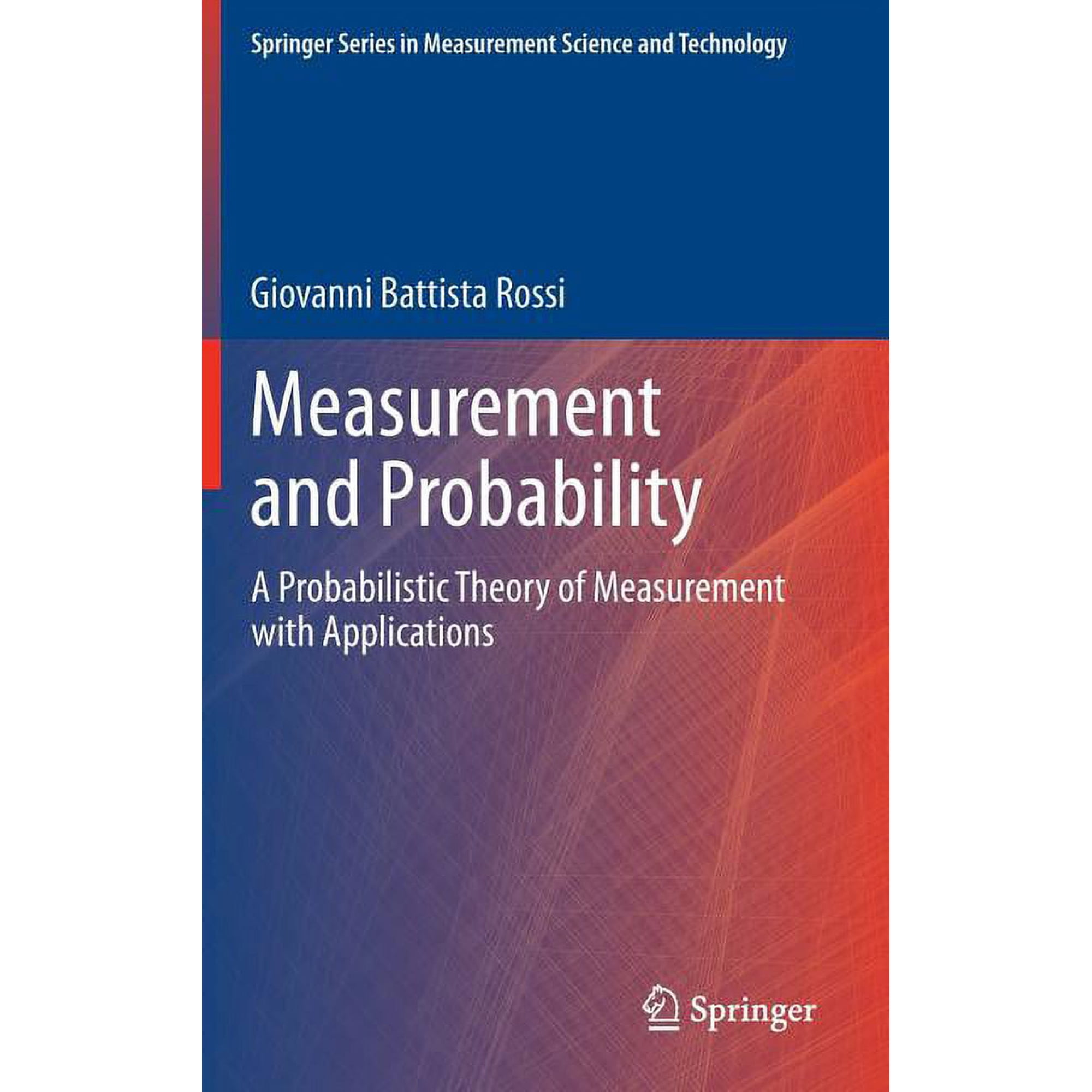 Springer Measurement Science and Technol Measurement and Probability: A Probabilistic Theory of Measurement with Applications, (Hardcover)
