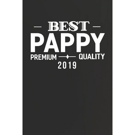 Best Pappy Premium Quality 2019 : Family life Grandpa Dad Men love marriage friendship parenting wedding divorce Memory dating Journal Blank Lined Note Book
