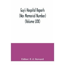 Guy's Hospital Reports (War Memorial Number) (Volume LXX), (Paperback)