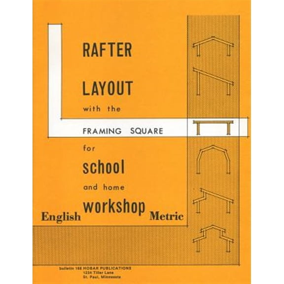 Pre-Owned Rafter Layout with the Framing Square for School and Home Workshop, (Paperback)