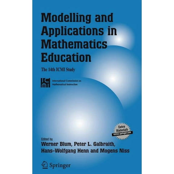 New ICMI Study Modelling and Applications in Mathematics Education: The 14th ICMI Study, Book 10, (Paperback)