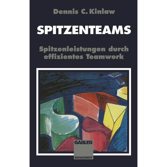Spitzenteams: Spitzenleistungen Durch Effizientes Teamwork, (Paperback)
