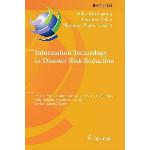 IFIP Advances in Information and Communi Information Technology in Disaster Risk Reduction: 5th Ifip Wg 5.15 International Conference, Itdrr 2020, Sofia, Bulgari, Book 622, (Paperback)