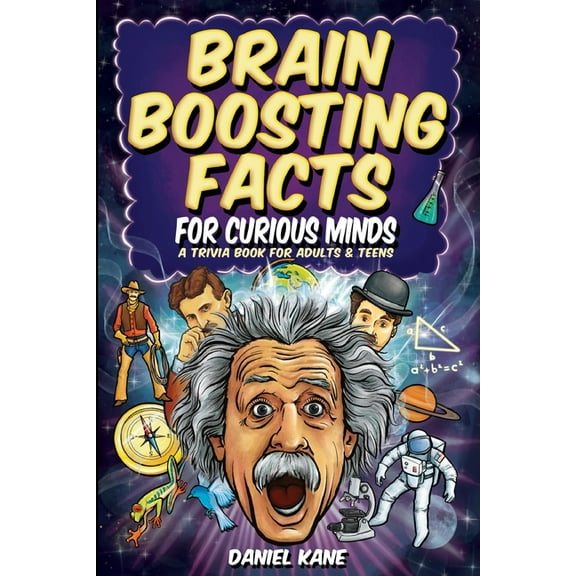 Trivia Books for Adults Brain Boosting Facts for Curious Minds, A Trivia Book for Adults & Teens: 1,522 Intriguing, Hilarious, and Amazing F, Book 1, (Paperback)