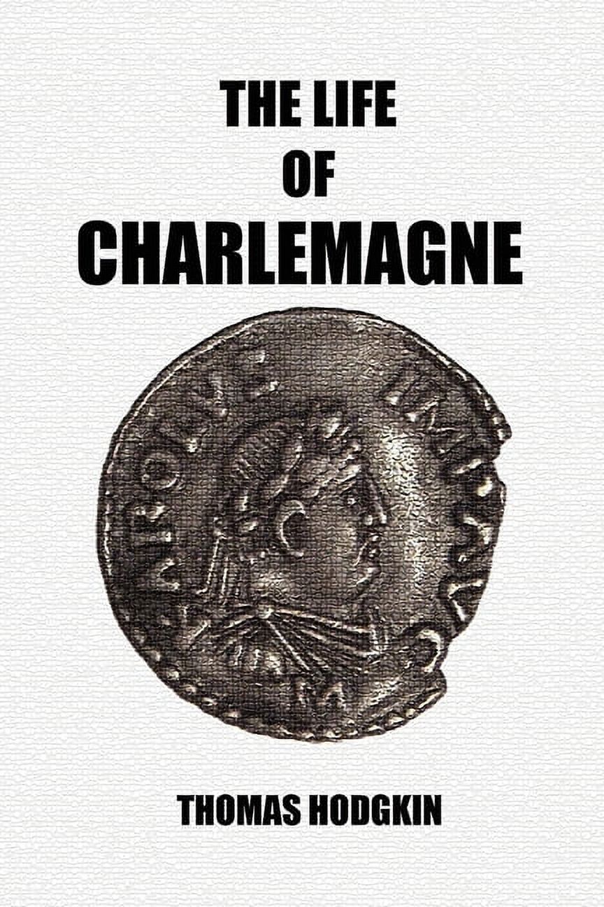 The Life of Charlemagne, (Paperback)