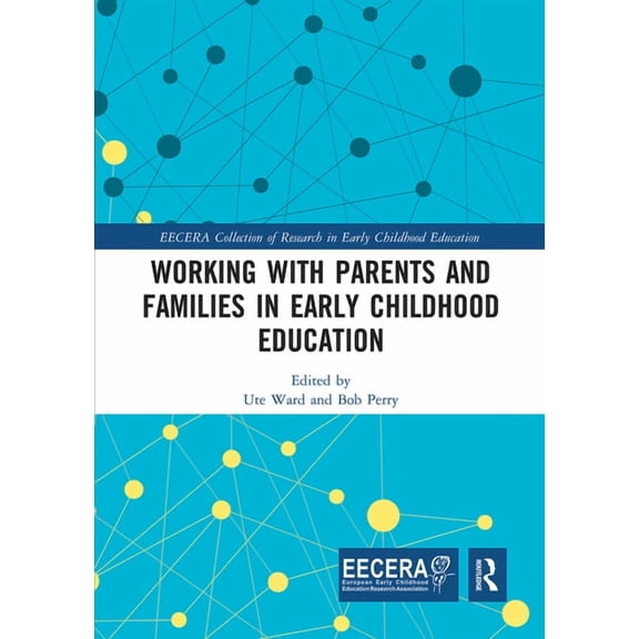 Eecera Collection of Research in Early C Working with Parents and Families in Early Childhood Education, (Paperback)