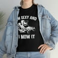 thumbnail image 7 of I'm Sexy and I Mow It Shirt - Funny Lawn Mowing Gift for Dad - ID: 533, 7 of 7