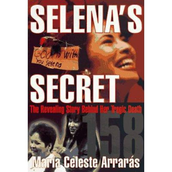 Pre-Owned Selena's Secret: The Revealing Story Behind Her Tragic Death (Paperback) 0684831937 9780684831930