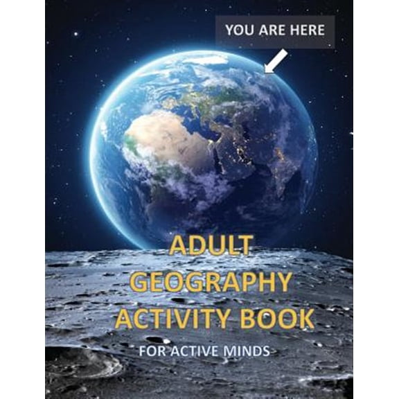 Pre-Owned Adult Geography Activity Book for Active Minds: Geography Activity Book with Coloring Trivia Crosswords Word Find and More (Paperback)
