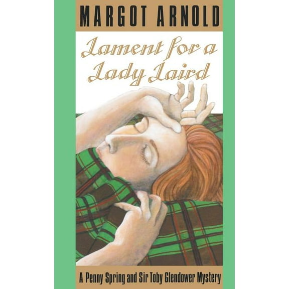 Lament for a Lady Laird: A Penny Spring and Sir Toby Glendower Mystery, (Paperback)