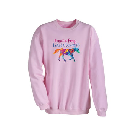 What on Earth Women's Forget a Pony, I Want A Unicorn Sweatshirt - Pink