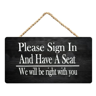 Wooden Sign Please Sign In And Have A Seat Wooden Wall Hanging Sign 6X12 Inch