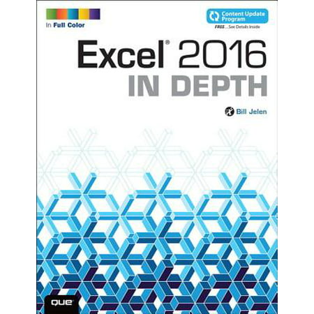 Excel 2016 in Depth (Includes Content Update (Best Computer Programs To Have)