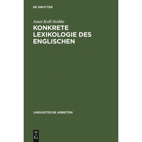 Linguistische Arbeiten Konkrete Lexikologie des Englischen, Book 428, (Hardcover)