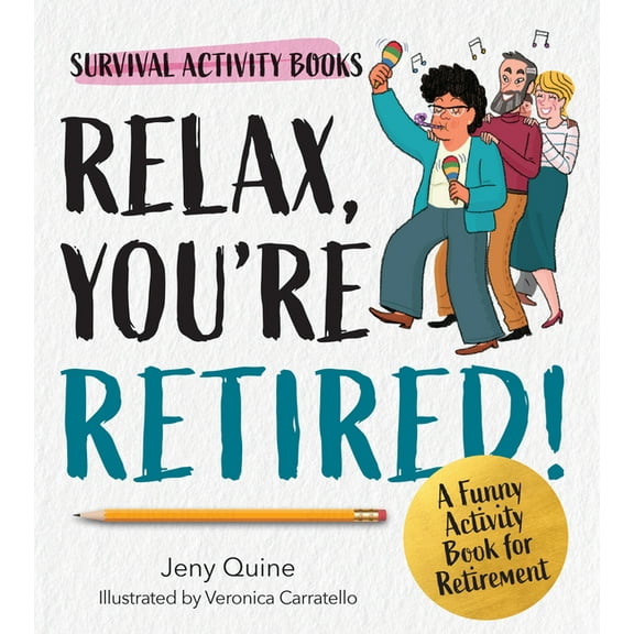 Survival Activity Books Relax, You're Retired!: A Funny Activity Book for Retirement, (Paperback)