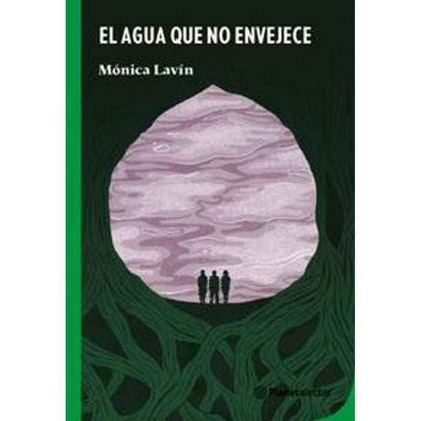 Libro El Agua Que No Envejece Tapa Blanda, Autor Monica Lavin, Editorial Planetalector Mexico