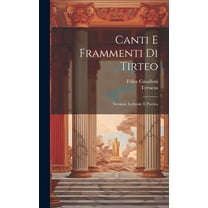 Canti E Frammenti Di Tirteo: Versione Letterale E Poetica (Hardcover)