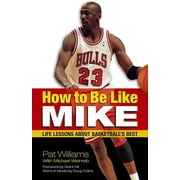 How to Be Like: How to Be Like Mike : Life Lessons about Basketball's Best (Paperback)