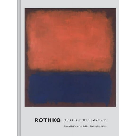 Rothko: The Color Field Paintings, (Hardcover)