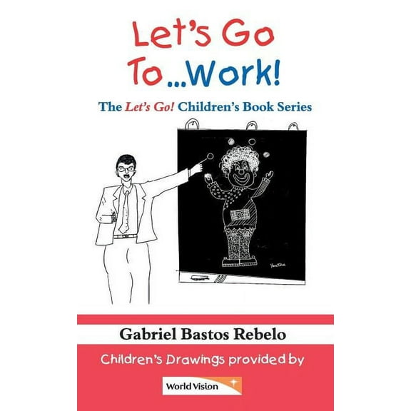 Let's Go To... Work!, (Paperback)