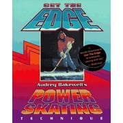 Get the Edge : Audrey Bakewell's Power Skating Technique, Used [Paperback]
