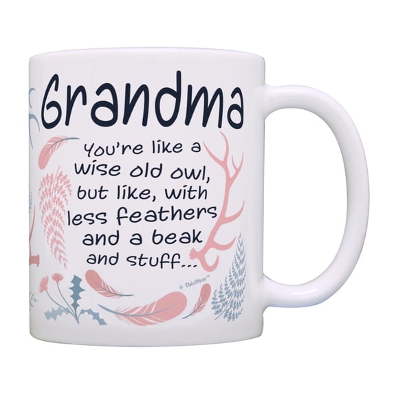 ThisWear Gifts for Grandma Like Wise Old Owl Less Feathers Beak and Stuff Ceramic 11oz Coffee Mug