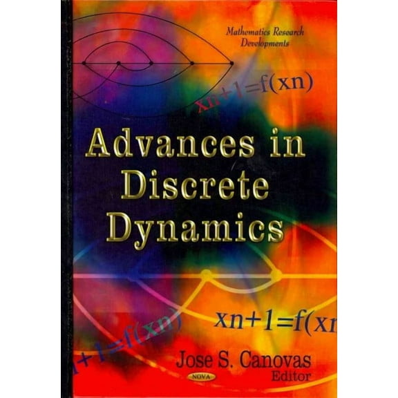 Advances in Discrete Dynamics (Mathematics Research Developments) by JoseS Canovas (Hardcover) (2012) (New)