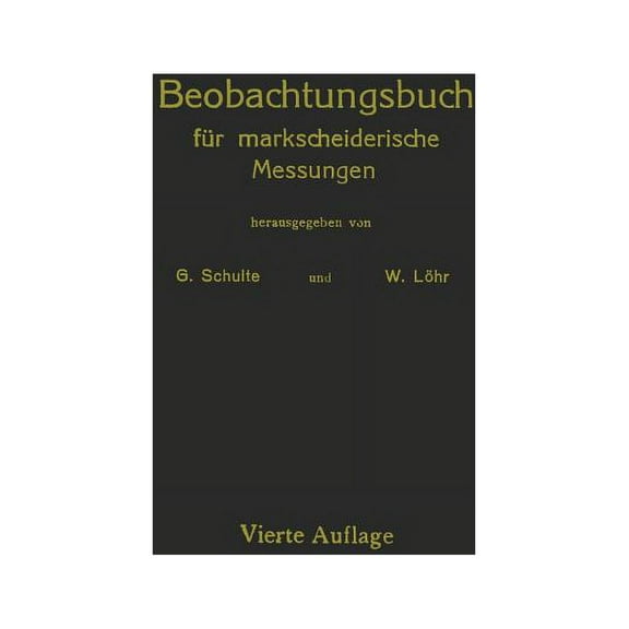 Beobachtungsbuch FÃ¼r Markscheiderische Messungen, (Paperback)