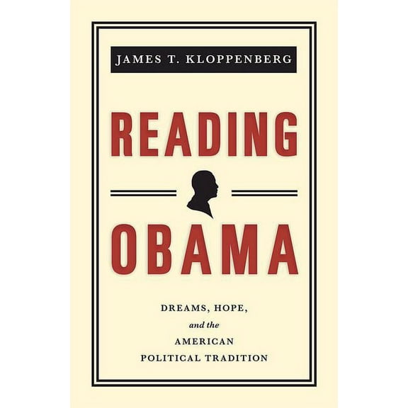 Reading Obama: Dreams, Hope, and the American Political Tradition, (Paperback)