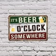 thumbnail image 5 of It’s Beer O’clock Somewhere 12 Inch x 18 Inch Novelty Aluminum Metal Sign Time To Unwind Durable Weatherproof Perfect for Garages Man Caves Patios Fun Gift for Beer Lovers Neighbors, 5 of 6