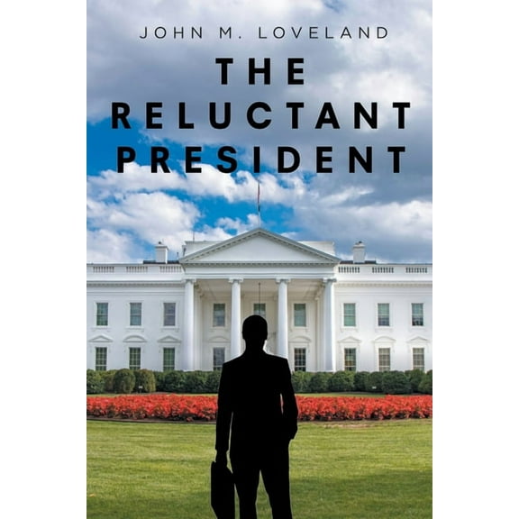The Reluctant President, (Paperback)