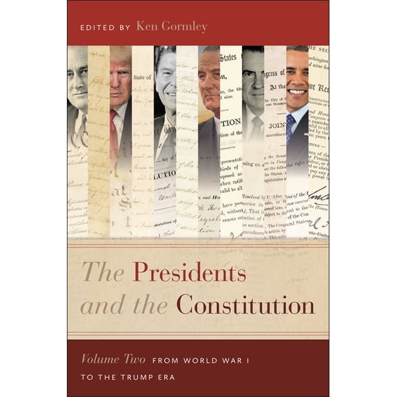 The Presidents and the Constitution, Volume Two: From World War I to the Trump Era, (Paperback)