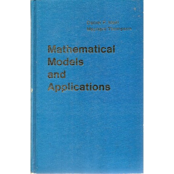 Pre-Owned Mathematical Models and Applications, : With Emphasis on the Social, Life, and Management Sciences
