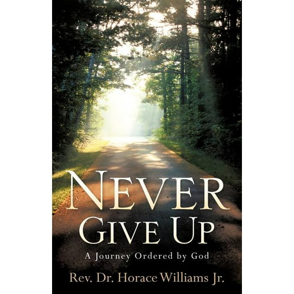 Never Give Up, (Paperback)