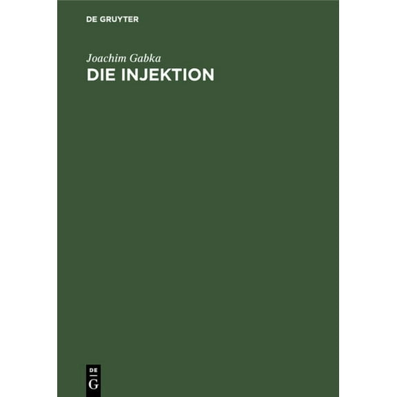 Die Injektion: Technik, Praxis, Komplikationen (Hardcover)