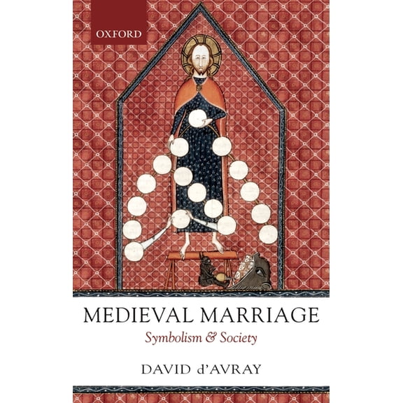 Medieval Marriage: Symbolism and Society, (Paperback)