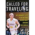 thumbnail image 1 of Pre-Owned Called for Traveling: My Nomadic Life Playing Pro Basketball Around the World (Hardcover) 1683580761 9781683580768, 1 of 1