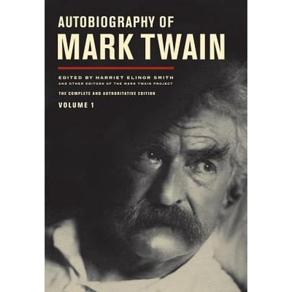 Pre-Owned Autobiography of Mark Twain, Volume 1: The Complete and Authoritative Edition Volume 10 (Hardcover) 0520267192 9780520267190
